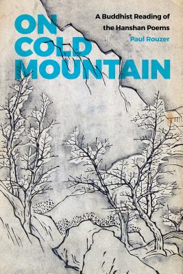 On Cold Mountain: A Buddhist Reading of the Hanshan Poems Cover Image
