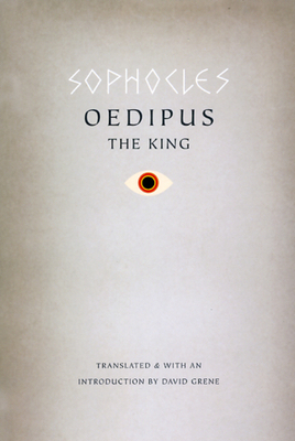 Oedipus the King By Sophocles, David Grene (Translated by) Cover Image