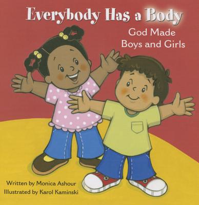 Everybody Has a Body: God Made Boys and By Monica Ashour, Karol Kaminski (Illustrator) Cover Image