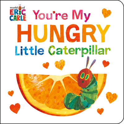 You're My Hungry Little Caterpillar Cover Image