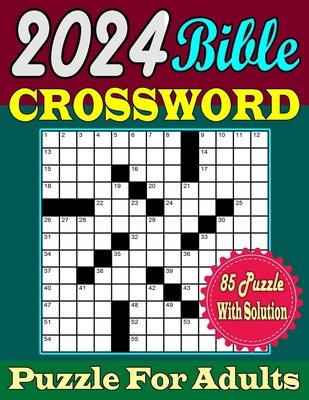 2024 Bible Crossword Puzzle For Adults: New Large Print 85 Featuring Bible verses and Christian hymns Crosswords, With Solutions. Cover Image