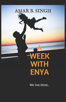 A Week With Enya By Amar B. Singh Cover Image