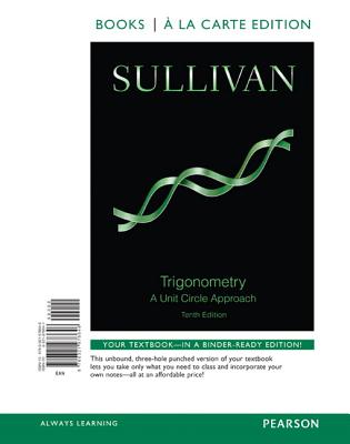 Trigonometry: A Unit Circle Approach, Books a la Carte Edition Plus New Mylab Math -- Access Card Package Cover Image