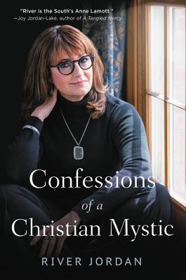 Confessions of a Christian Mystic By River Jordan Cover Image