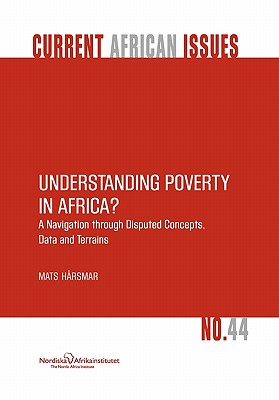 Understanding Poverty in Africa? By Mats Hrsmar, Mats Harsmar Cover Image