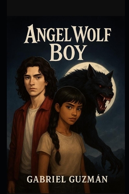 Ángel Wolf Boy: La maldición de la luna llena