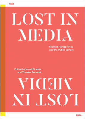 Lost in Media: Migrant Perspectives and the Public Sphere Cover Image