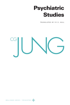 Collected Works of C.G. Jung, Volume 1: Psychiatric Studies Cover Image