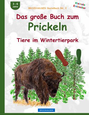 BROCKHAUSEN Bastelbuch Bd. 2: Das grosse Buch zum Prickeln: Tiere im Wintertierpark Cover Image