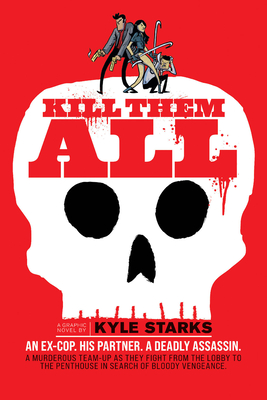 Kill Them All By Kyle Starks Cover Image