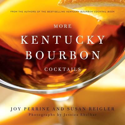 More Kentucky Bourbon Cocktails Cover Image