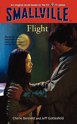 Smallville #3: Flight By Cherie Bennett, Jeff Gottesfeld Cover Image