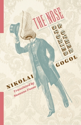 The Nose and Other Stories (Russian Library) By Nikolai Gogol, Susanne Fusso (Translator) Cover Image