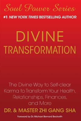 Divine Transformation: The Divine Way to Self-clear Karma to Transform Your Health, Relationships, Finances, and More Cover Image