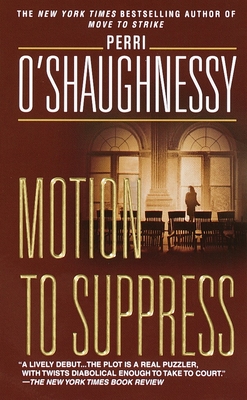 Motion to Suppress: A Novel (Nina Reilly #1) By Perri O'Shaughnessy Cover Image