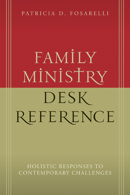 Family Ministry Desk Reference By Patricia D. Fosarelli Cover Image