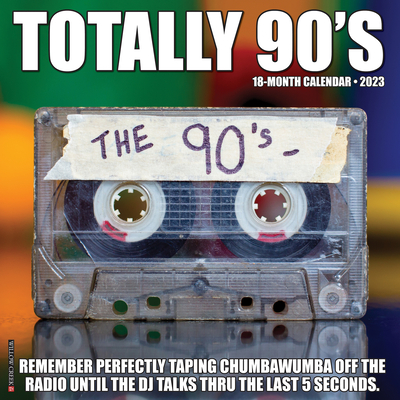 Totally 90s 2023 Wall Calendar By Willow Creek Press Cover Image