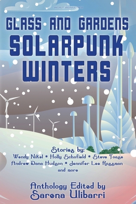 Glass and Gardens: Solarpunk Winters Cover Image