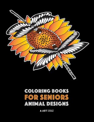 Coloring Books for Seniors: Animal Designs: Zendoodle Birds, Butterflies,  Dogs, Wolves, Tigers, Zebra & More; Stress Relieving Patterns; Art Thera  (Paperback)
