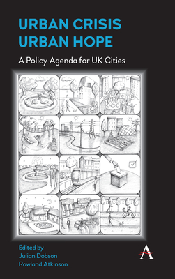 Urban Crisis, Urban Hope: A Policy Agenda for UK Cities (Anthem Environment and Sustainability Initiative (Aesi))