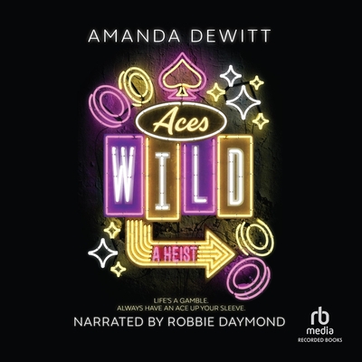 Aces Wild: A Heist Cover Image