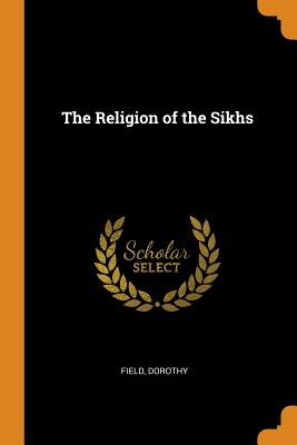 The Religion of the Sikhs Cover Image