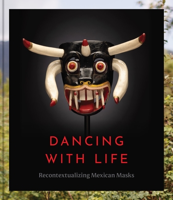 Dancing with Life: Recontextualizing Mexican Masks Cover Image