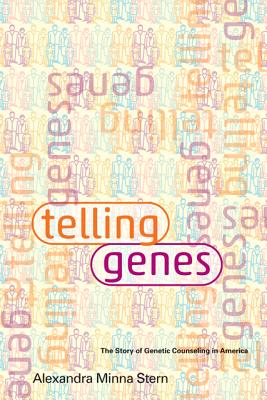 Telling Genes: The Story of Genetic Counseling in America Cover Image
