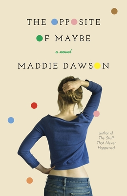 Cover for The Opposite of Maybe