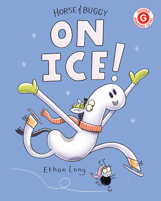 Horse & Buggy on Ice (I Like to Read) By Ethan Long Cover Image