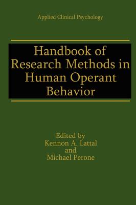 Handbook of Research Methods in Human Operant Behavior (NATO Science Series B:)