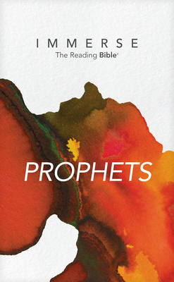 Immerse: Prophets (Softcover) By Tyndale (Created by), Institute for Bible Reading (Contribution by) Cover Image