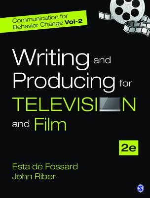 Communication for Behavior Change, Volume II: Writing and Producing for Television and Film Cover Image