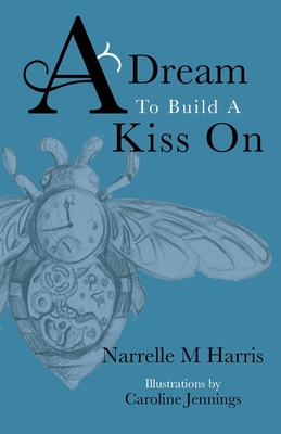 A Dream To Build A Kiss On Cover Image