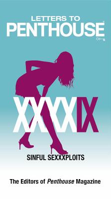 Letters to Penthouse XXXXIX: Sinful Sexxxploits (Penthouse Adventures #49) Cover Image