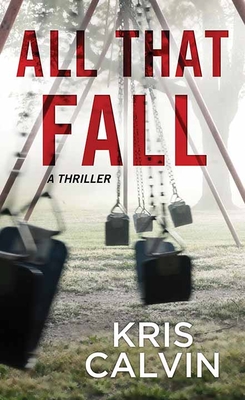 All That Fall By Kris Calvin Cover Image