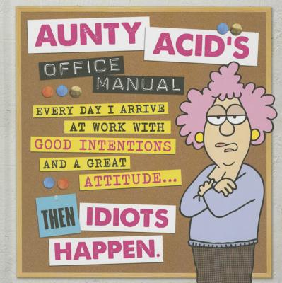 Aunty Acid's Office Manual
