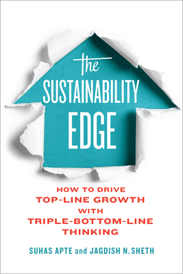 The Sustainability Edge: How to Drive Top-Line Growth with Triple-Bottom-Line Thinking Cover Image