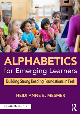 Alphabetics for Emerging Learners: Building Strong Reading Foundations in PreK Cover Image