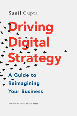 Driving Digital Strategy: A Guide to Reimagining Your Business Cover Image