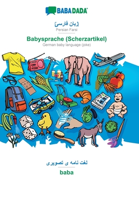 BABADADA, Persian Farsi (in arabic script) - Babysprache (Scherzartikel), visual dictionary (in arabic script) - baba: Persian Farsi (in arabic script Cover Image