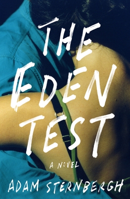The Eden Test: A Novel By Adam Sternbergh Cover Image