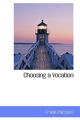 Choosing a Vocation By Frank Parsons Cover Image
