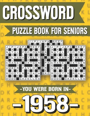Crossword Puzzle Book For Seniors: You Were Born In 1958: Hours Of Fun Games For Seniors Adults And More With Solutions By P. T. Marling Ridma Cover Image