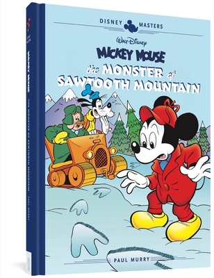 Walt Disney's Mickey Mouse: The Monster of Sawtooth Mountain: Disney Masters Vol. 21 (The Disney Masters Collection) By Paul Murry, David Gerstein (Series edited by) Cover Image