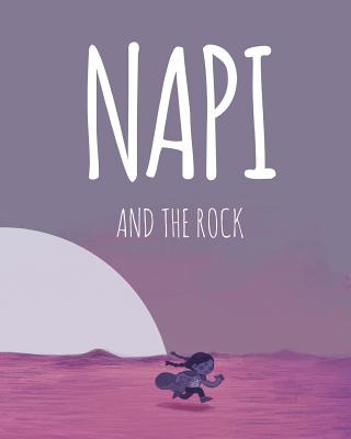 NAPI and The Rock: Level 2 Reader By Jason Eaglespeaker Cover Image