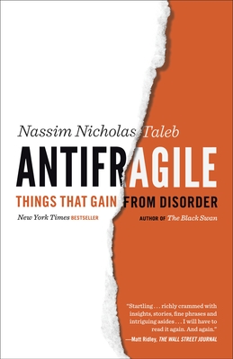 Antifragile: Things That Gain from Disorder (Incerto #3) By Nassim Nicholas Taleb Cover Image