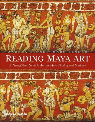 Reading Maya Art: A Hieroglyphic Guide to Ancient Maya Painting and Sculpture Cover Image