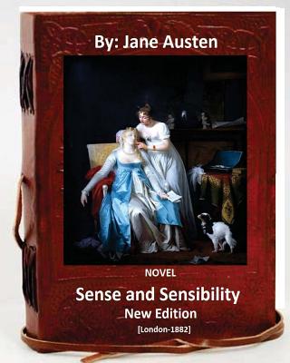 Sense and Sensibility: A Novel. By: Jane Austen ( New Edition.) [London-1882] Cover Image