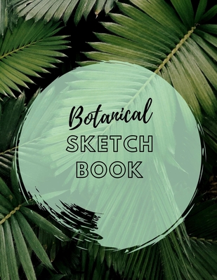Botanical Sketchbook By Botanical Sketchbooks Cover Image